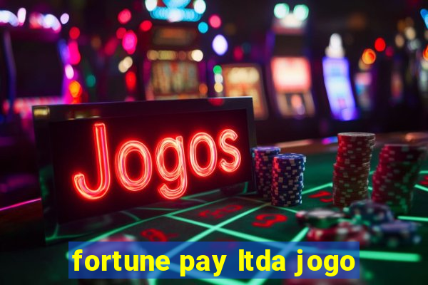 fortune pay ltda jogo